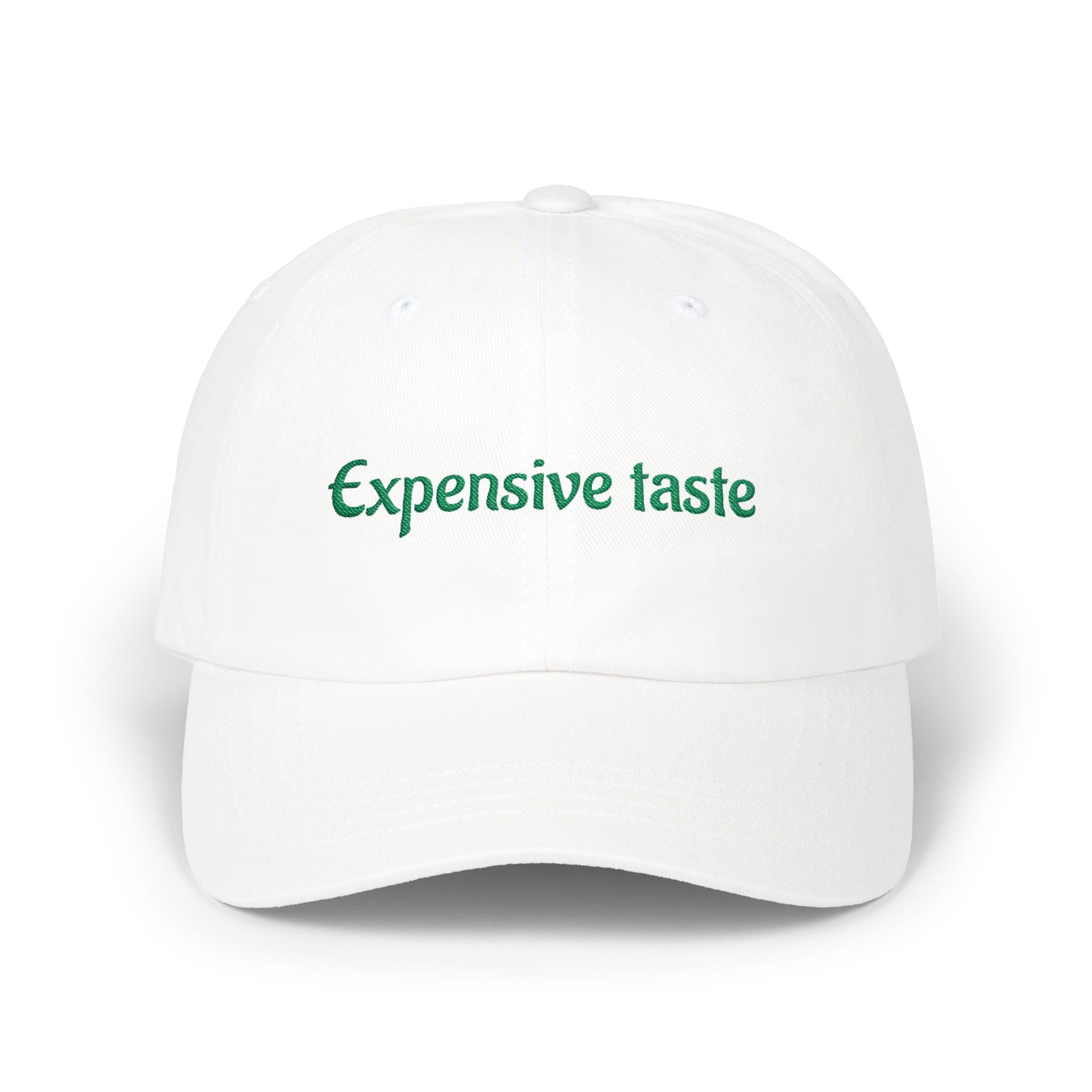Expensive Taste Dad Cap - Embroidered Minimalist Baseball Hat