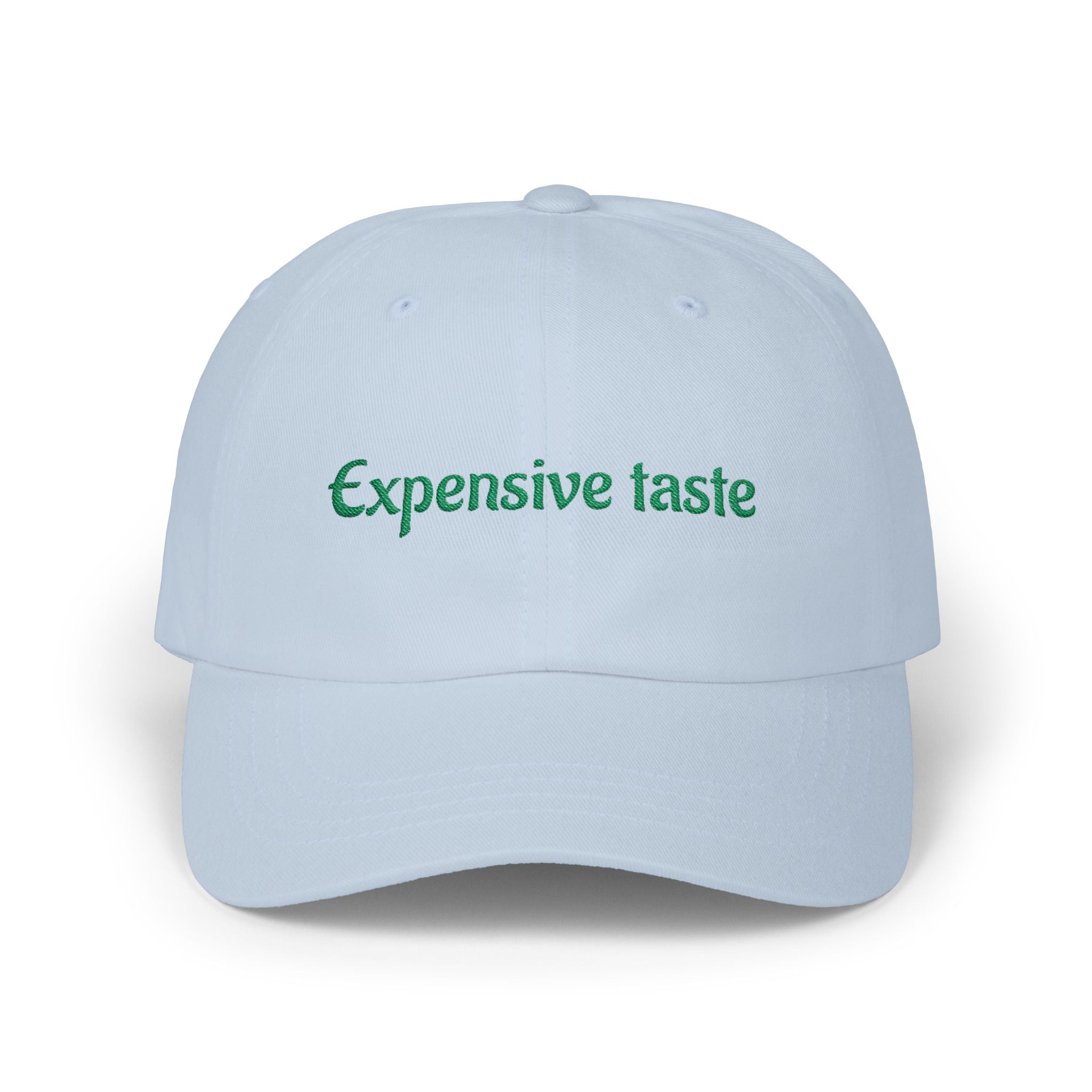 Expensive Taste Dad Cap - Embroidered Minimalist Baseball Hat